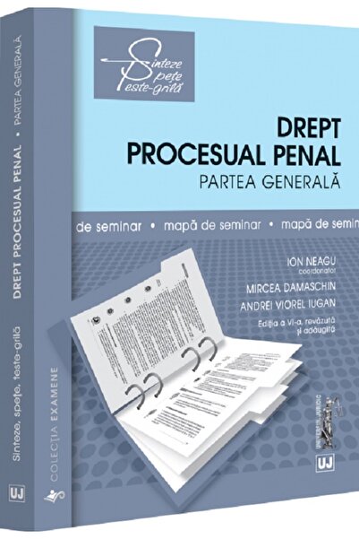 Universul Juridic Drept procesual penal. Partea generala. Caiet de seminar Ed...