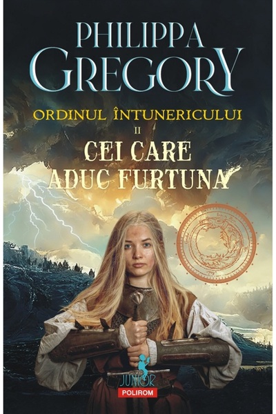Polirom Cei care aduc furtuna. Seria Ordinul intunericului Vol.2 - Philippa G...