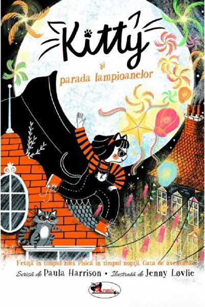 Aramis Kitty si parada lampioanelor - Paula Harrison, Jenny Lovlie