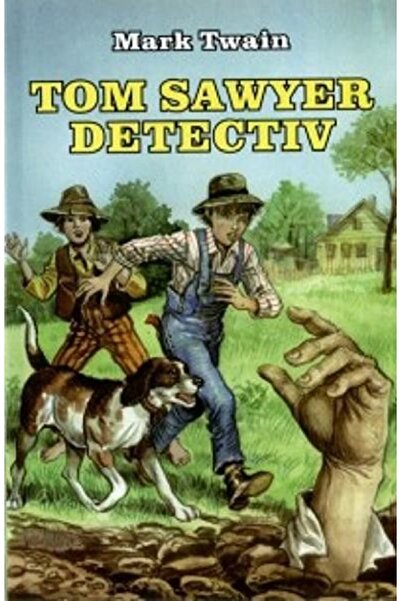 Herra Tom Sawyer detectiv - Mark Twain
