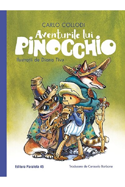 Paralela 45 Aventurile lui Pinocchio - Carlo Collodi