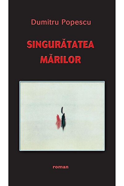 Rao Singuratatea marilor - Dumitru Popescu