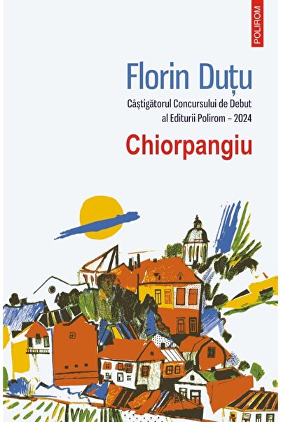 Polirom Chiorpangiu - Florin Dutu