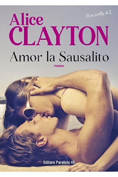 Paralela 45 Amor la Sausalito. Bocanila Vol.2 - Alice Clayton