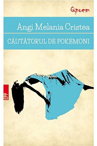 Paralela 45 Cautatorul de pokemoni - Angi Melania Cristea
