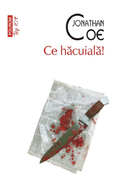 Polirom Ce hacuiala! - Jonathan Coe