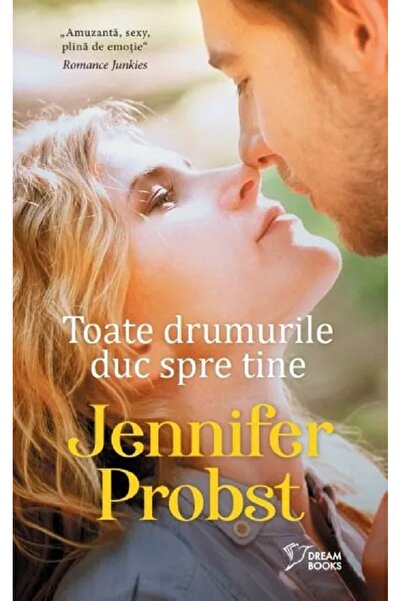 Litera Toate drumurile duc spre tine - Jennifer Probst