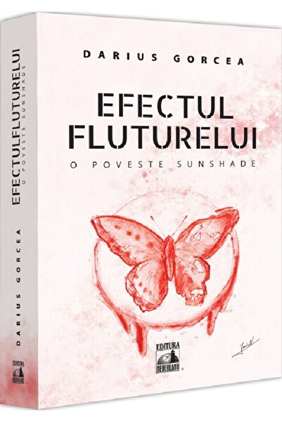 Neverland Efectul fluturelui. O poveste sunshade - Darius Gorcea