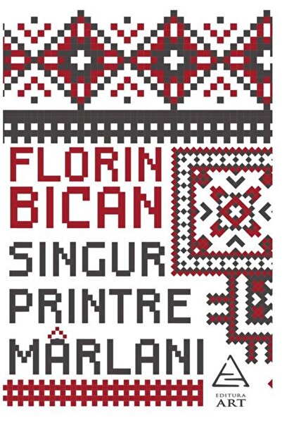 Grupul Editorial Art Singur printre marlani - Florin Bican