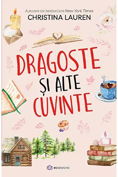 Bookzone Dragoste si alte cuvinte - Christina Lauren