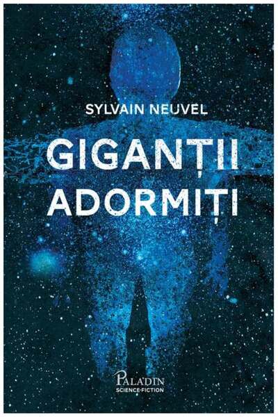 Paladin Gigantii adormiti - Sylvain Neuvel