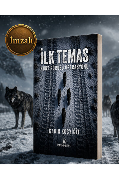 İskenderiye Kitap İMZALI / İlk Temas - Kurt Sürüsü Operasyonu - Kadir Koçyiğit