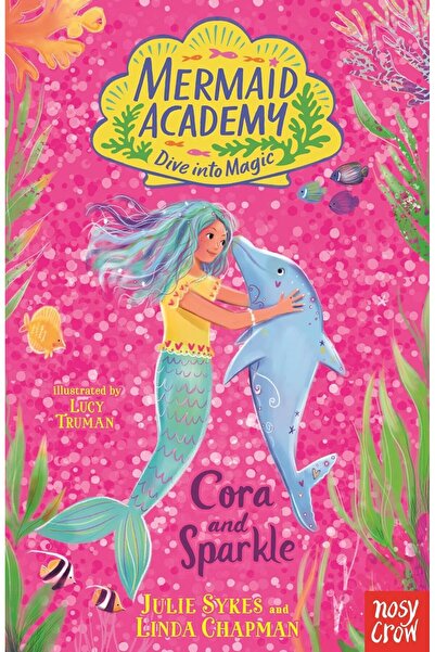 Nosy Crow Ltd Mermaid Academy: Cora and Sparkle