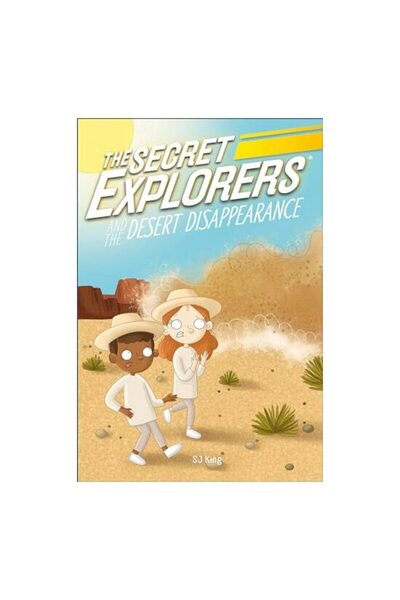 Earth Aware Editions Secret Explorers and the Desert Disappearance