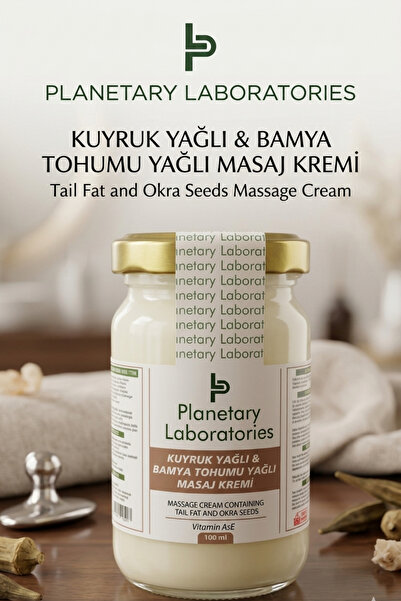 Planetary Laboratories Kuyruk Yağlı ve Bamya Tohumu Yağlı Masaj Kremi 100ml V...