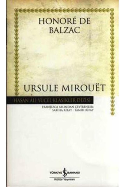 TÜRKİYE İŞ BANKASI KÜLTÜR YAYINLARI Ursule Mirouet (Paperback)