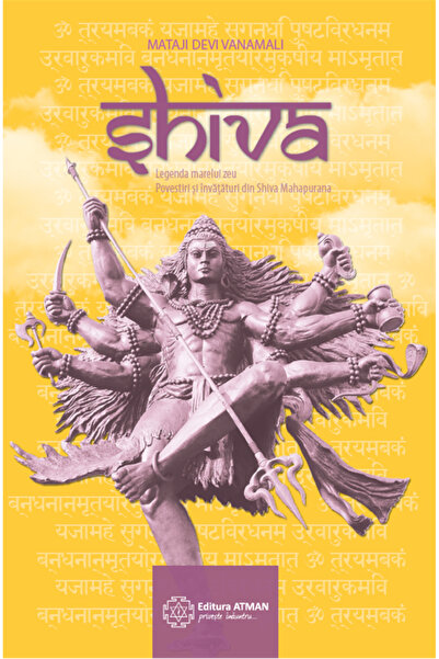 Atman Shiva. Legenda marelui zeu, povestiri și învățături din Shiva Mahapuran...