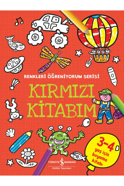 TÜRKİYE İŞ BANKASI KÜLTÜR YAYINLARI I'M Learning Colors Series Red (Coloring ...