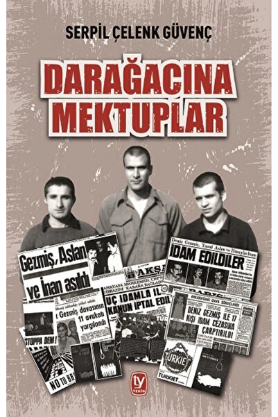 Tekin Yayınevi Darağacına Mektuplar, Serpil Çelenk Güvenç, , Darağacına Mektu...