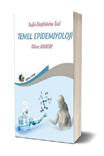 Eğiten Kitap Sağlık Disiplinlerine Özel Temel Epidemiyoloji kitabı - Gülnaz Karatay - Eğiten Kitap