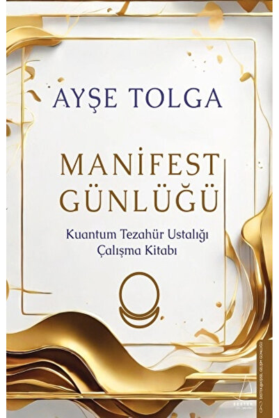 Destek Yayınları Manifest Günlüğü Kuantum Tezahür Ustalığı Çalışma Kitabı