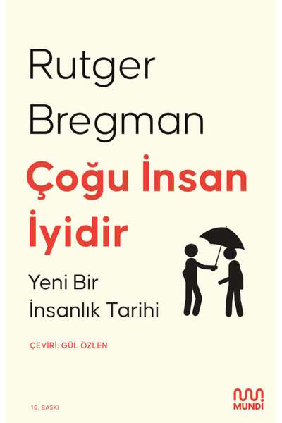 MundiKitap Çoğu İnsan İyidir: Yeni Bir İnsanlık Tarihi