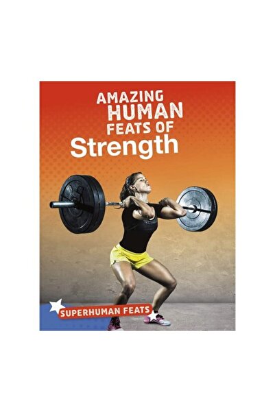 Raintree Amazing Human Feats Of Strength