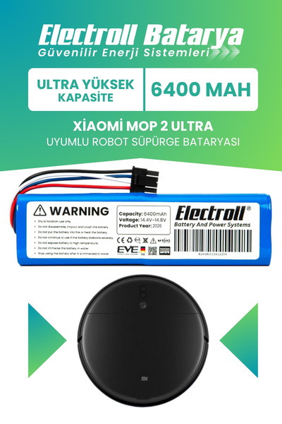 ELECTROLL Xiaomi Mop 2 Ultra Uyumlu Batarya (ULTRA YÜKSEK KAPASİTE) 6400mah R...