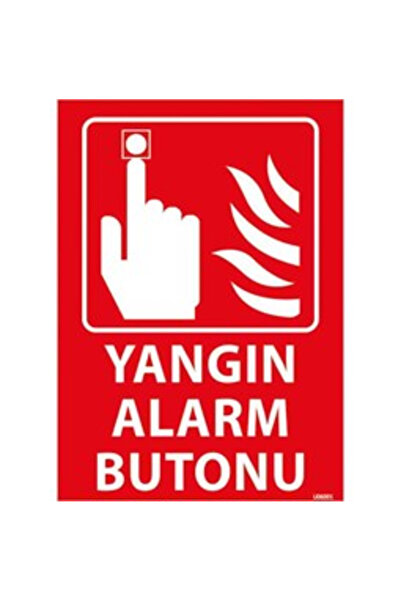 Yangın Alarm Butonu Uyarı Levhası