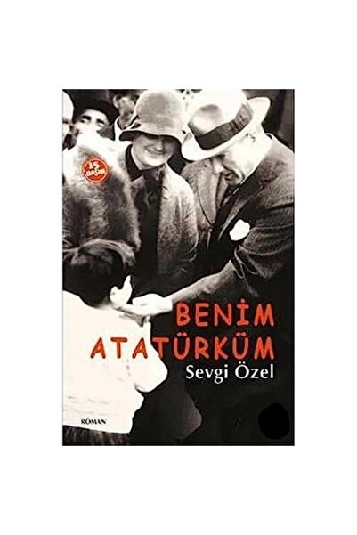 Kişisel Yayınlar Benim Atatürküm - Sevgi Özel