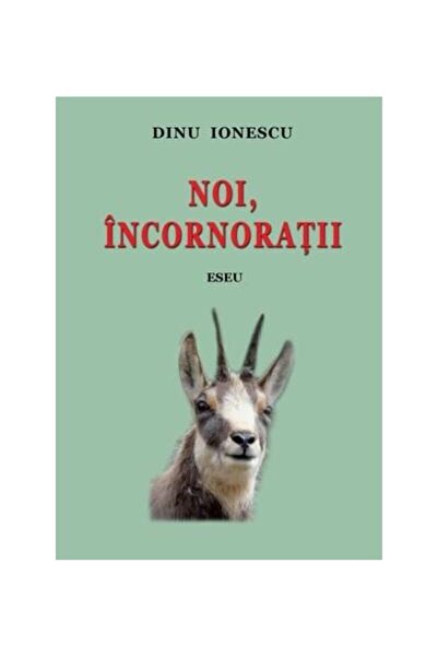 Editura Semne Noi, incornoratii. Eseu, Dinu Ionescu