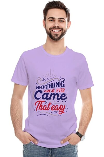 not Unisex Printed Design T-Shirt (Nothing Great Ever Came That Easy)| Round ...