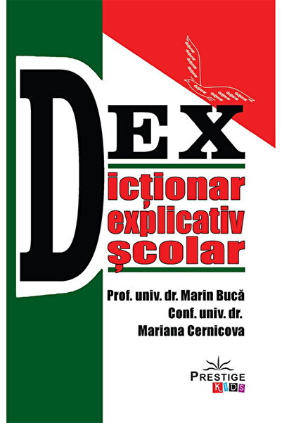 Editura Prestige Dicționar Explicativ Școlar Romanesc (DEX) – 512 pagini, cop...