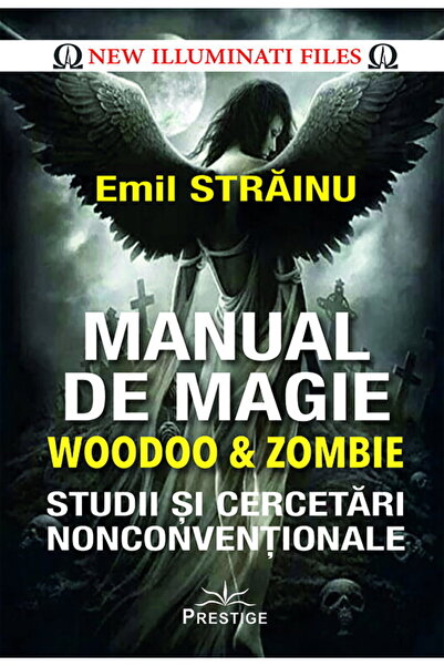 Prestige Manual de Magie Voodoo și Zombie: Studii și Cercetări Neconvențional...