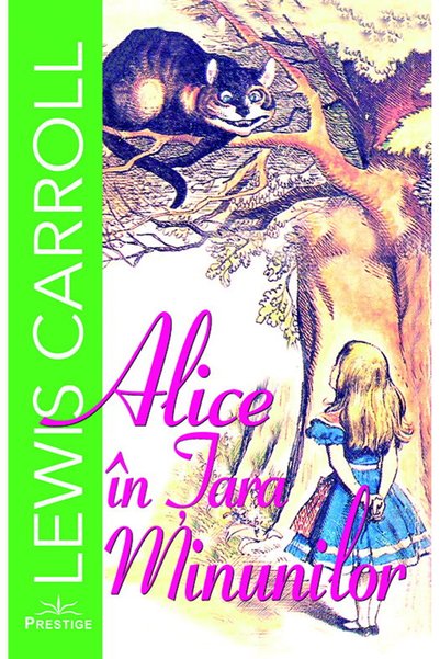 Editura Prestige Alice in Wonderland (Ediția Romană) de Lewis Carroll – Prest...