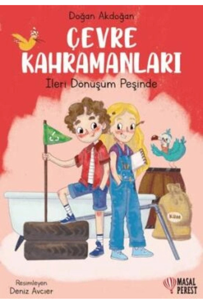 Masalperest Çevre Kahramanları İleri Dönüşüm Peşinde Doğan Akdoğan