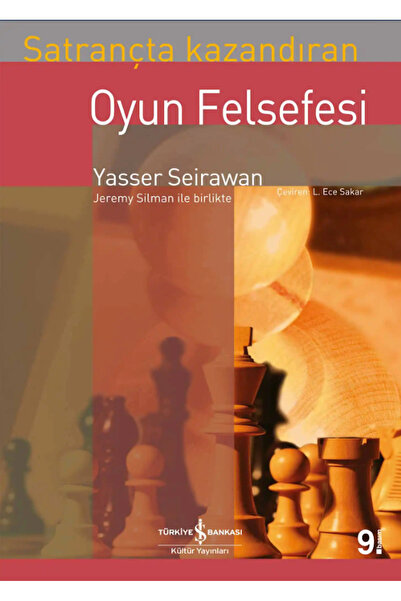 TÜRKİYE İŞ BANKASI KÜLTÜR YAYINLARI Satrançta Kazandıran Oyun Felsefesi Yasse...