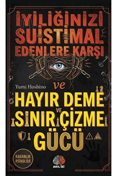 Gece Kitaplığı Karanlık Psikoloji İyiliğinizi Suistimal Edenlere Karşı Hayır ...