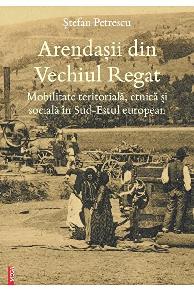 Editura Mega Arendasii din Vechiul Regat. Mobilitate teritorial