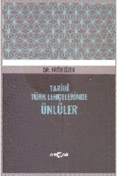 Akçağ Yayınları Tarihi Türk Lehçelerinde Ünlüler
