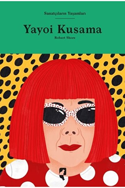Hayalperest Yayınevi Sanatçıların Yaşamları- Yayoi Kusama