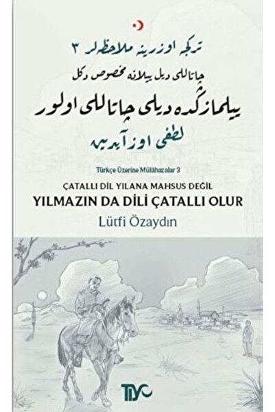 Tiyo Yayınları Çatallı Dil Yılana Mahsus Değil Yılmazın da Dili Çatallı Olur