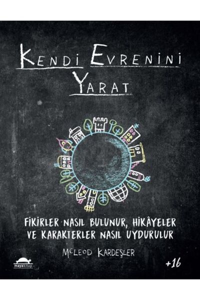 Maya Kitap Kendi Evrenini Yarat - Fikirler Nasıl Bulunur, Hikayeler ve Karakt...