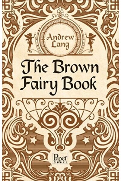 PAPER BOOKS The Brown Fairy Book