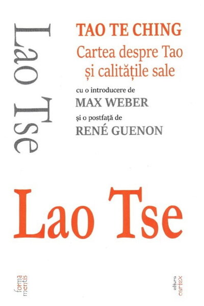 Editura Cartex Tao Te Ching. Cartea despre Tao si calitatile sale