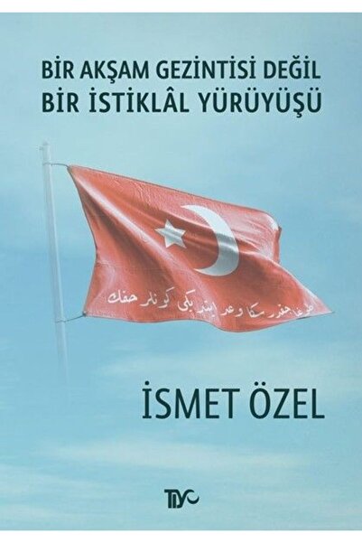 Tiyo Yayınları Bir Akşam Gezintisi Değil Bir İstiklal Yürüyüşü