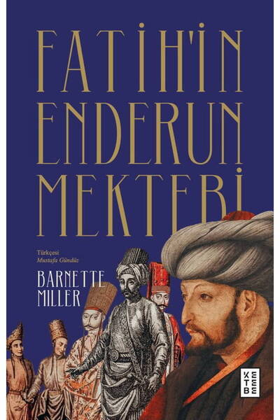 Ketebe Fatih’in Enderun Mektebi Barnette Miller