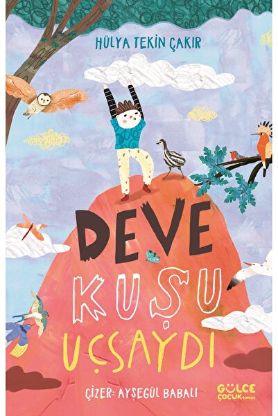 Gülce Kitap Deve Kuşu Uçsaydı