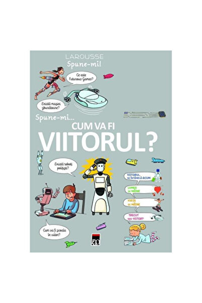 Editura RAO Spune-mi cum va fi viitorul, Larousse - Editura RAO Books