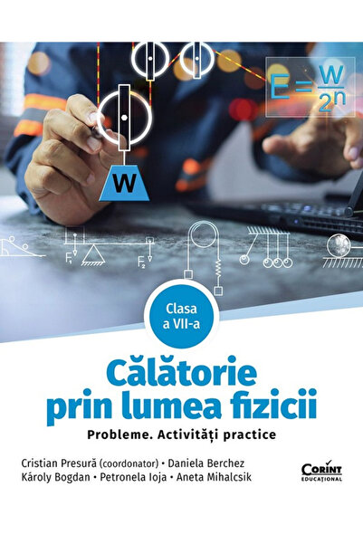 Editura Corint Călătorie în lumea fizicii, clasa a 7-a - A. Probleme și Activ...